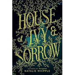 House Of Ivy & Sorrow